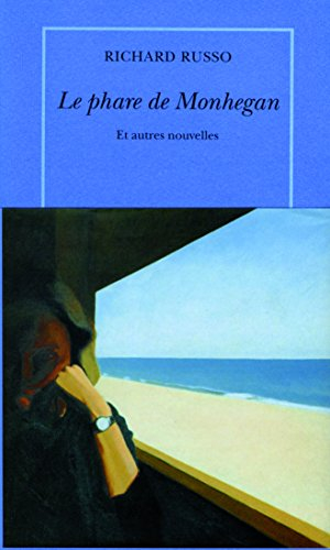 Le phare de Monhegan : et autres nouvelles