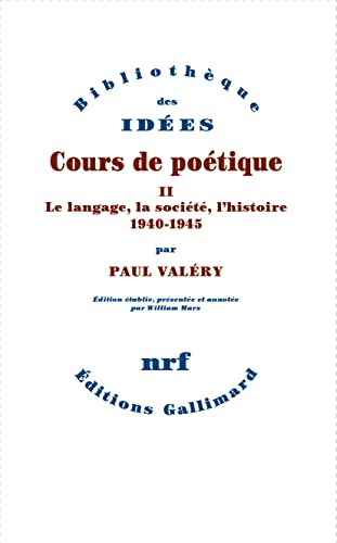 Cours de poétique. Vol. 2. Le langage, la société, l'histoire : 1940-1945