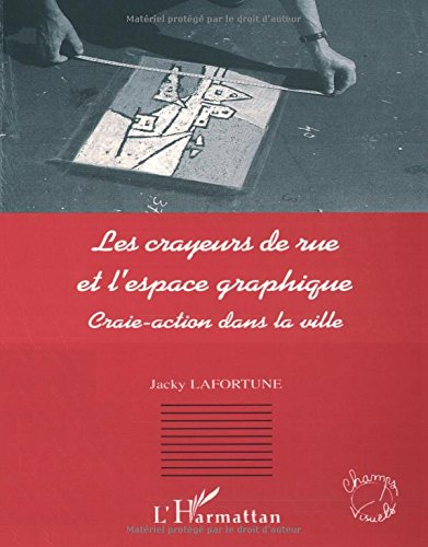 Les crayeurs de rue et l'espace graphique : craie-action dans la ville