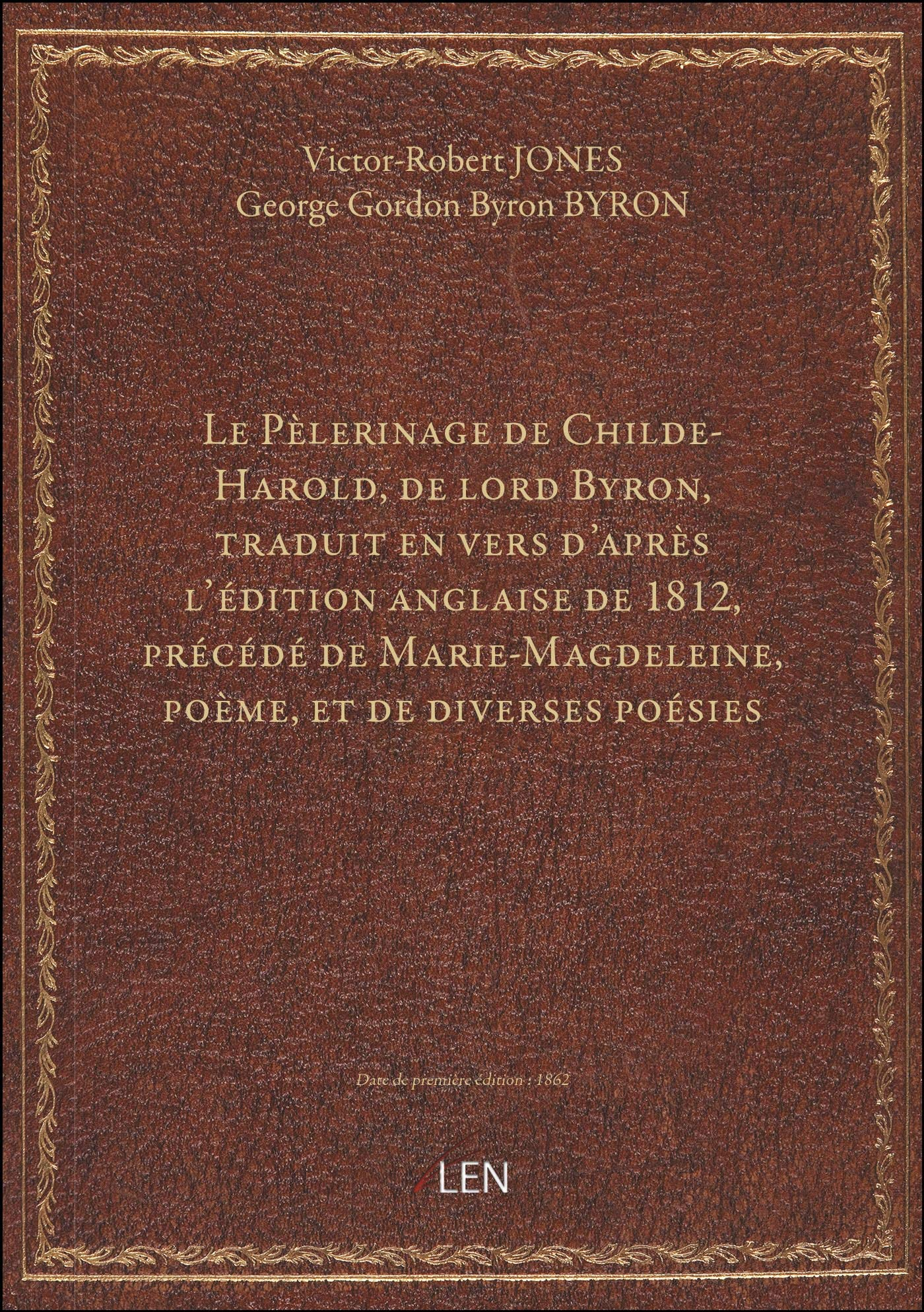 Le Pèlerinage de Childe-Harold, de lord Byron, traduit en vers d'après l'édition anglaise de 1812, p