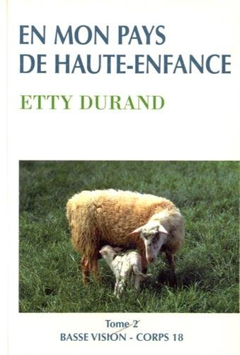 en mon pays de haute enfance : tome 2