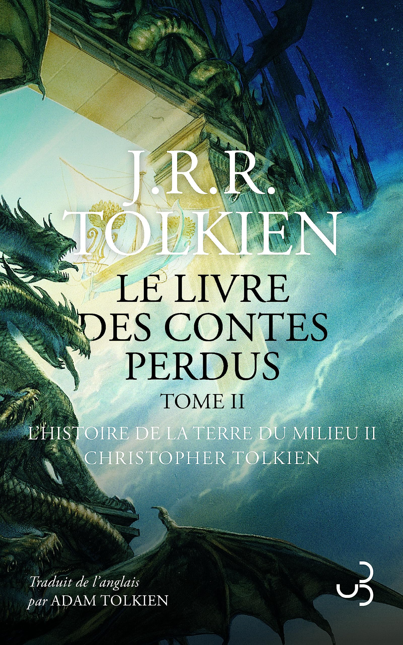 Histoire de la Terre du Milieu. Vol. 2. Le second livre des contes perdus : tome 2