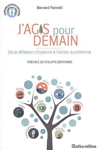 J'agis pour demain : de la réflexion citoyenne à l'action quotidienne