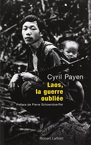 Laos, la guerre oubliée