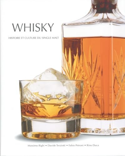 Whisky : histoire et culture du single malt