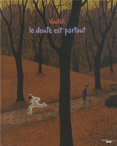 Le doute est partout