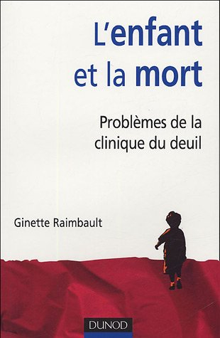 L'enfant et la mort : problèmes de la clinique du deuil