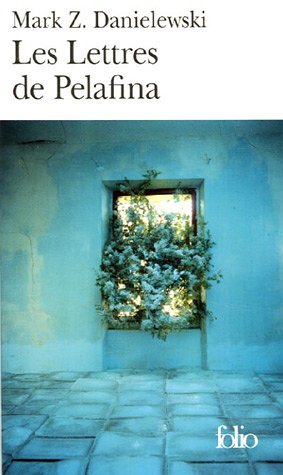 Les lettres de Pelafina : par Pelafina H. Lièvre : avec un avant-propos de Walden D. Wyrtha