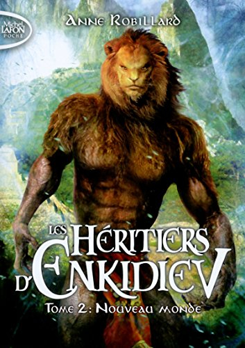 les héritiers d'enkidiev - tome 2 nouveau monde (2)