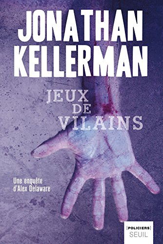 Jeux de vilains : une enquête d'Alex Delaware