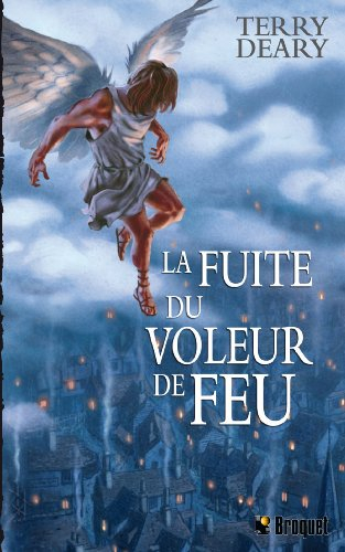 le voleur de feu, tome 2 : la fuite du voleur de feu