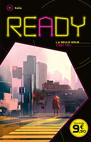 Ready : la seule issue c'est toi !. Gaïa