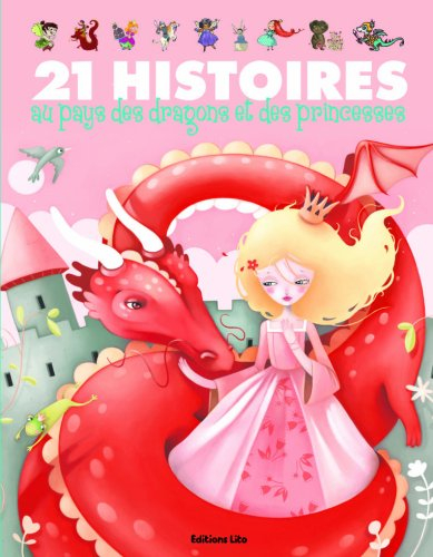 21 histoires au pays des dragons et des princesses