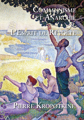 Communisme et anarchie. L'esprit de révolte