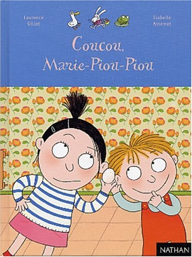 Coucou Marie Piou-Piou !
