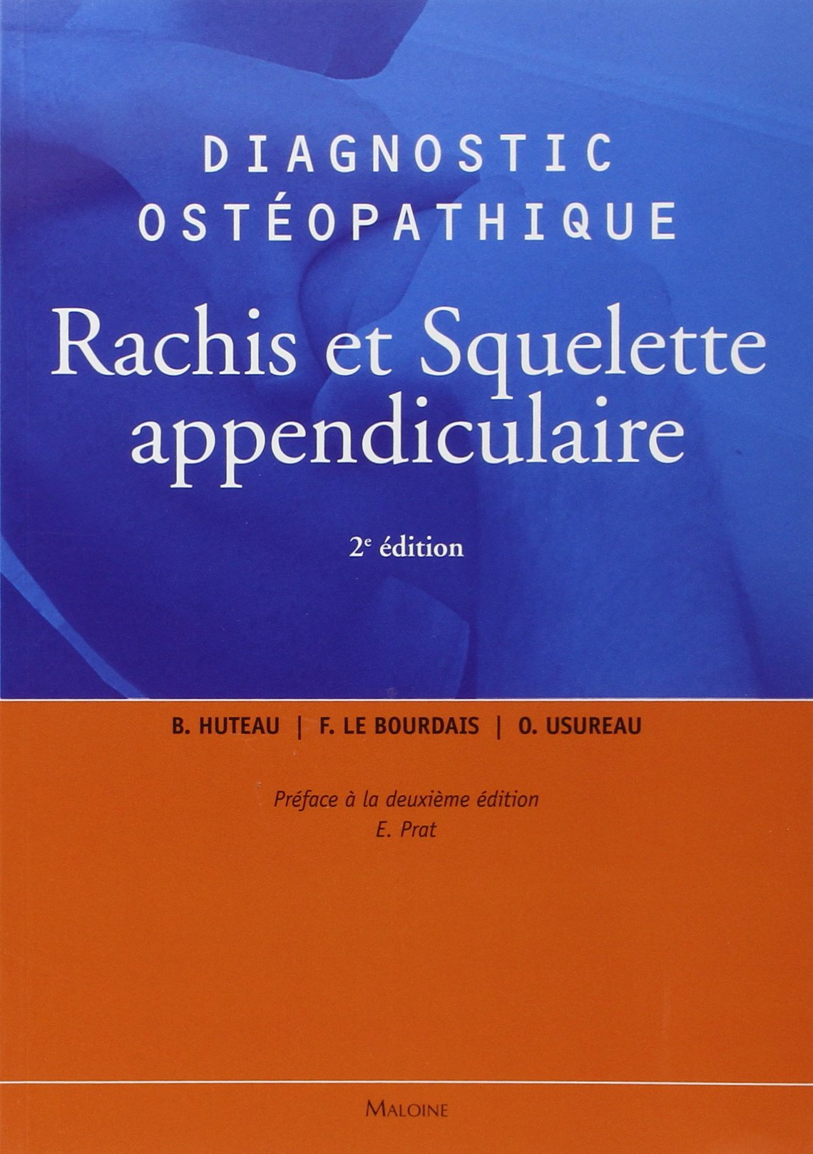 Diagnostic ostéopathique. Vol. 1. Rachis et squelette appendiculaire