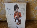 Merci la France ! : ticket retour pour Saint-Valéry-en-Caux : cinq mois d'une évasion passionnante à