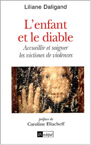 L'enfant et le diable : accueillir et soigner les victimes de violences