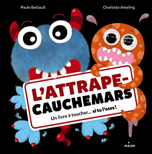 L'attrape-cauchemars : un livre à toucher... si tu l'oses !