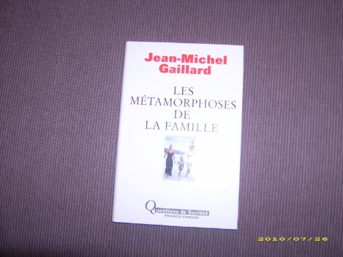 Les métamorphoses de la famille (Questions de société)