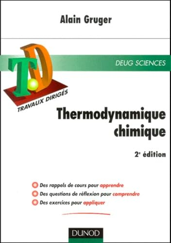Thermodynamique chimique : rappels de cours, questions de réflexions et problèmes corrigés