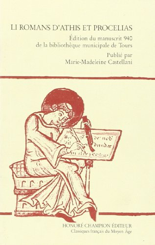 Li romans d'Athis et Procelias : édition du manuscrit 940 de la bibliothèque municipale de Tours