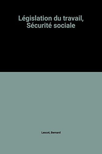 législation du travail, sécurité sociale