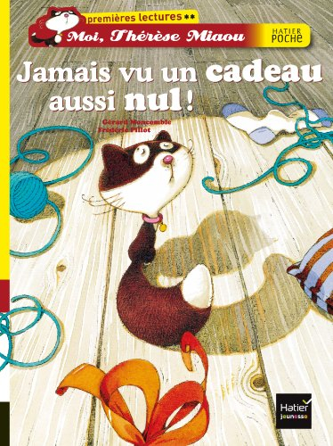 Moi, Thérèse Miaou. Jamais vu un cadeau aussi nul !