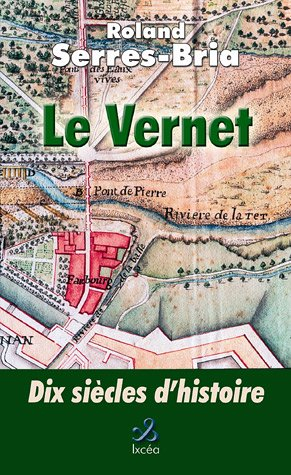 le vernet, 10 siècles d'histoire