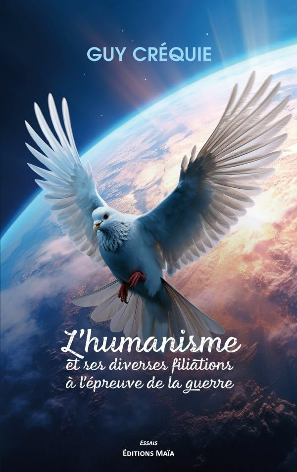 L?humanisme et ses diverses filiations à l?épreuve de la guerre