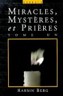 miracles, mystères et prières, tome 1