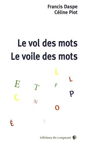 Le vol des mots, le voile des mots