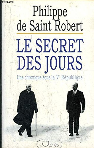 Le secret des jours : une chronique sous la Ve République