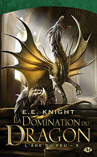 L'âge du feu. Vol. 5. La domination du dragon
