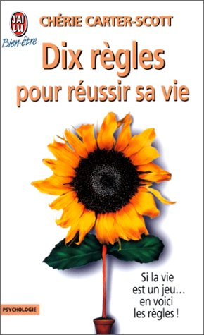 dix règles pour réussir sa vie