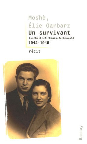 Un survivant : Auschwitz-Birkenau, Buchenwald 1942-1945