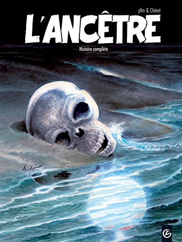 L'ancêtre : histoire complète
