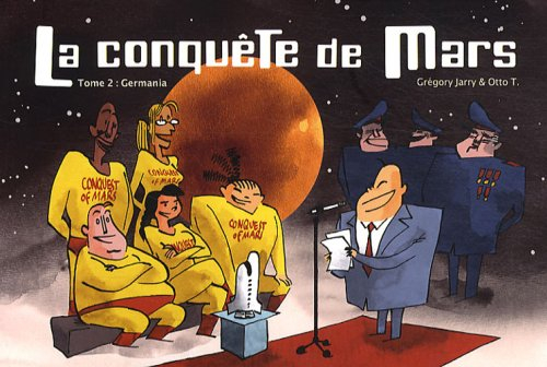 La conquête de Mars. Vol. 2. Germania