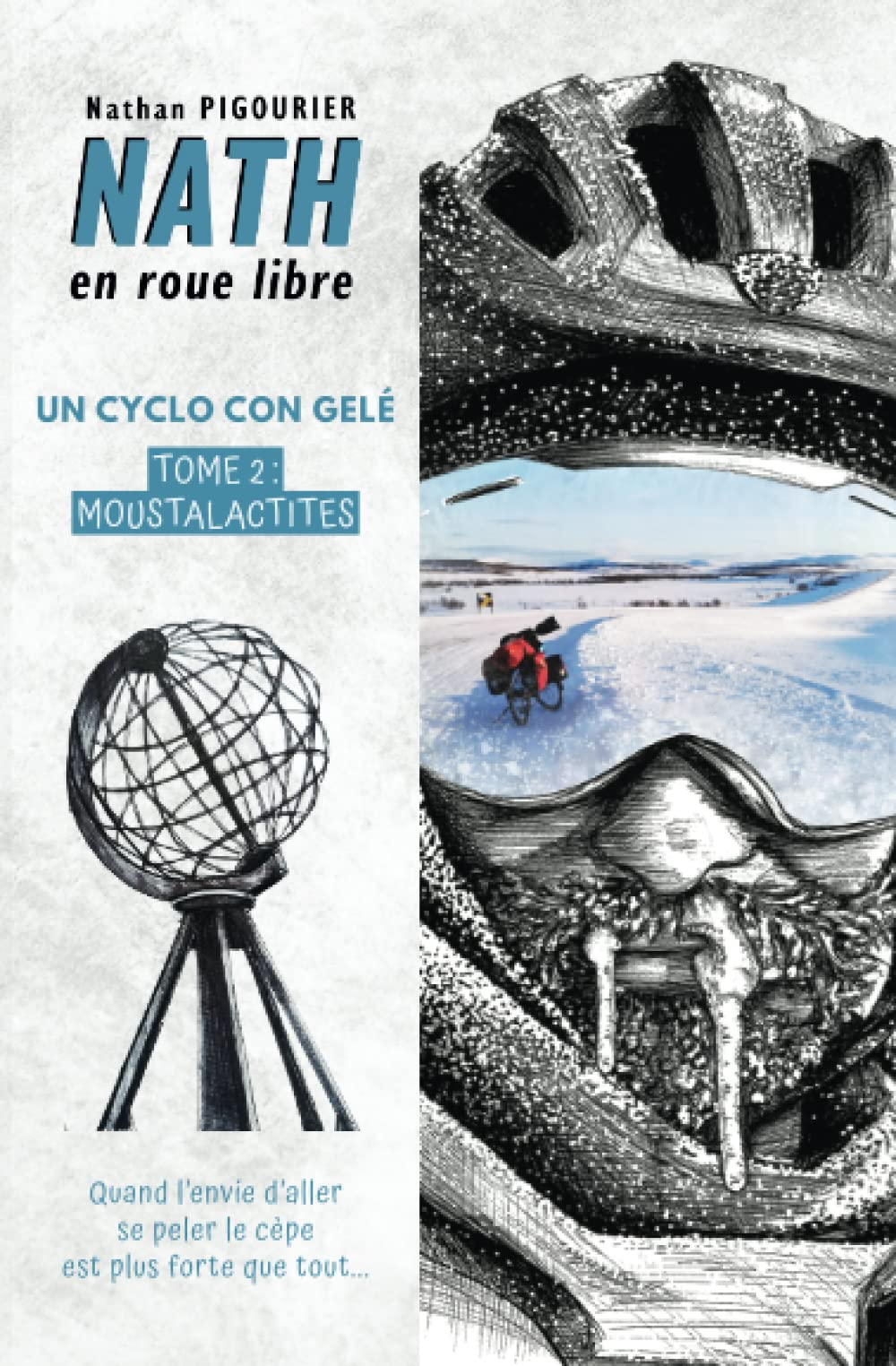 Nath en roue libre: Un cyclo con gelé | Tome 2 : Moustalactites | Récit d'aventure humoristique | Na