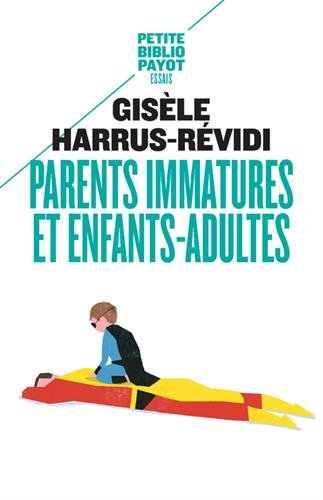 Parents immatures et enfants-adultes