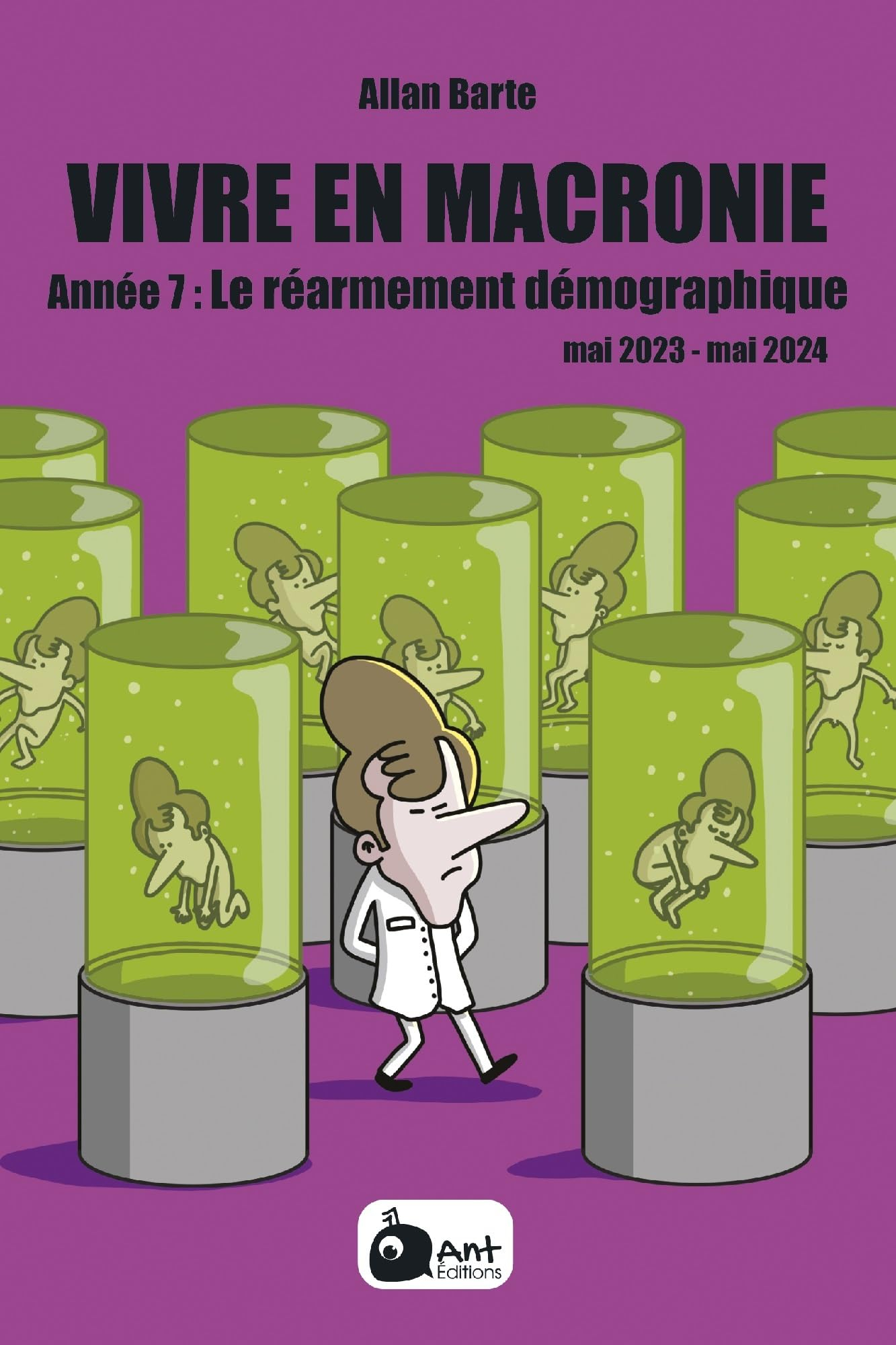 Vivre en Macronie. Vol. 7. Année 7 : le réarmement démographique : mai 2023-mai 2024