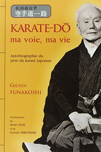 Karate-dô : ma voie, ma vie