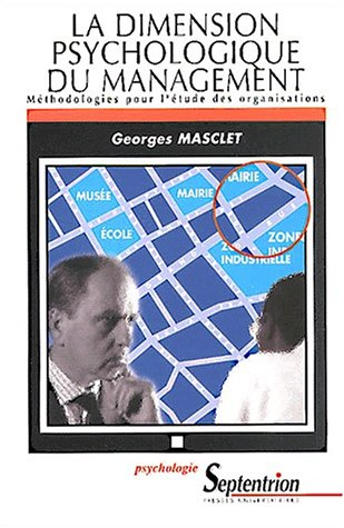La dimension psychologique du management : méthodologies pour l'étude des organisations