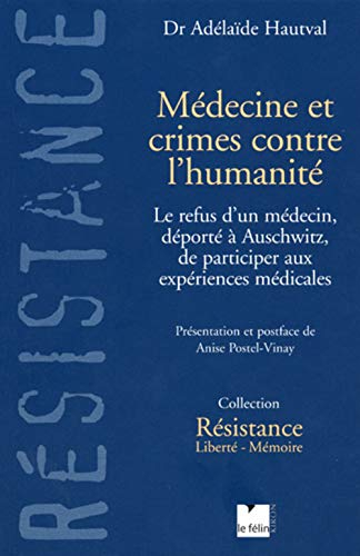 Médecine et crimes contre l'humanité : le refus d'un médecin déporté à Auschwitz de participer aux e