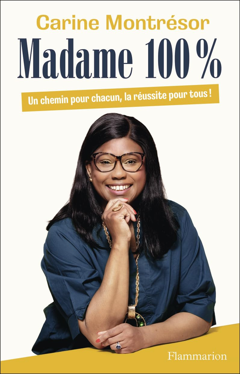 Madame 100 % : un chemin pour chacun, la réussite pour tous !
