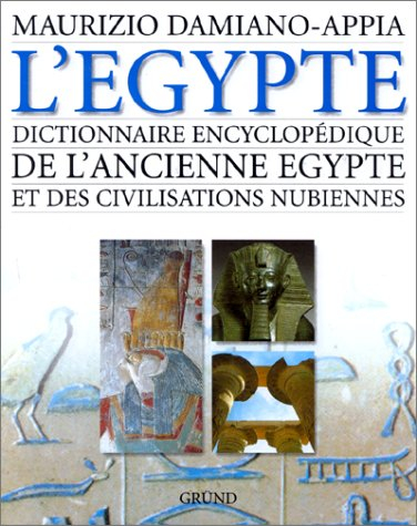 Dictionnaire encyclopédique de l'ancienne Egypte et des civilisations nubiennes