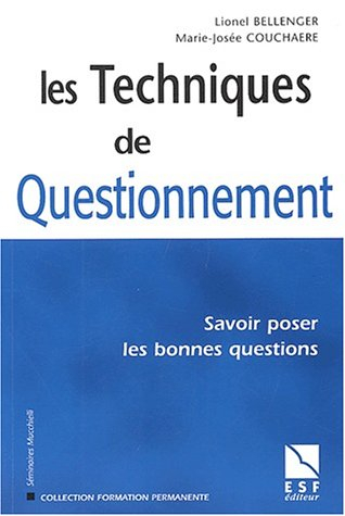 les techniques de questionnement : savoir poser les bonnes questions