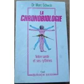 La Chronobiologie : votre santé et ses rythmes