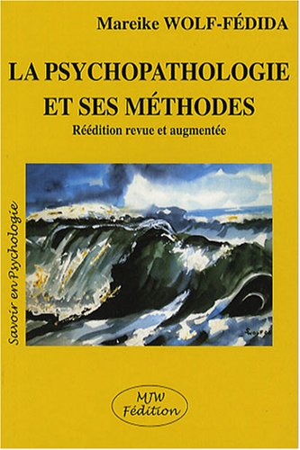 La psychopathologie et ses méthodes