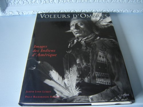 Voleurs d'ombres : images des Indiens d'Amérique